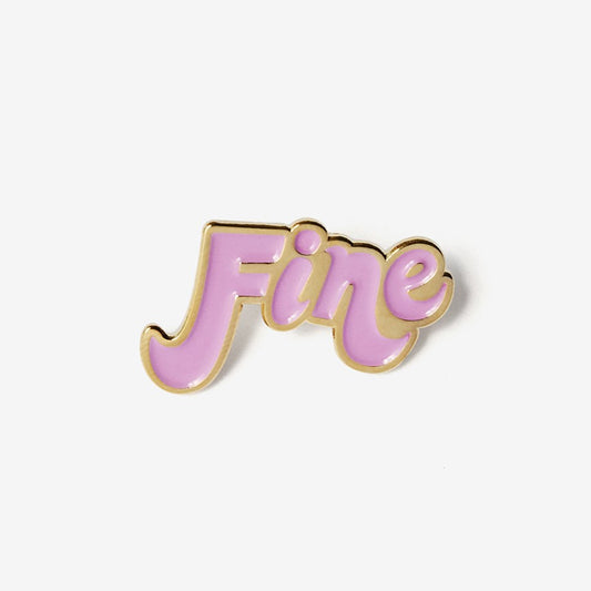 'Fine' Enamel Pin