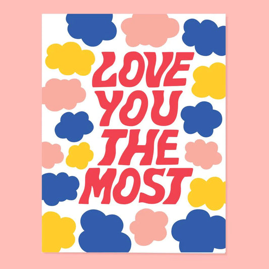 Love You The Most Greeting Card