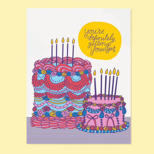 You're Definitely Getting Younger Birthday Card
