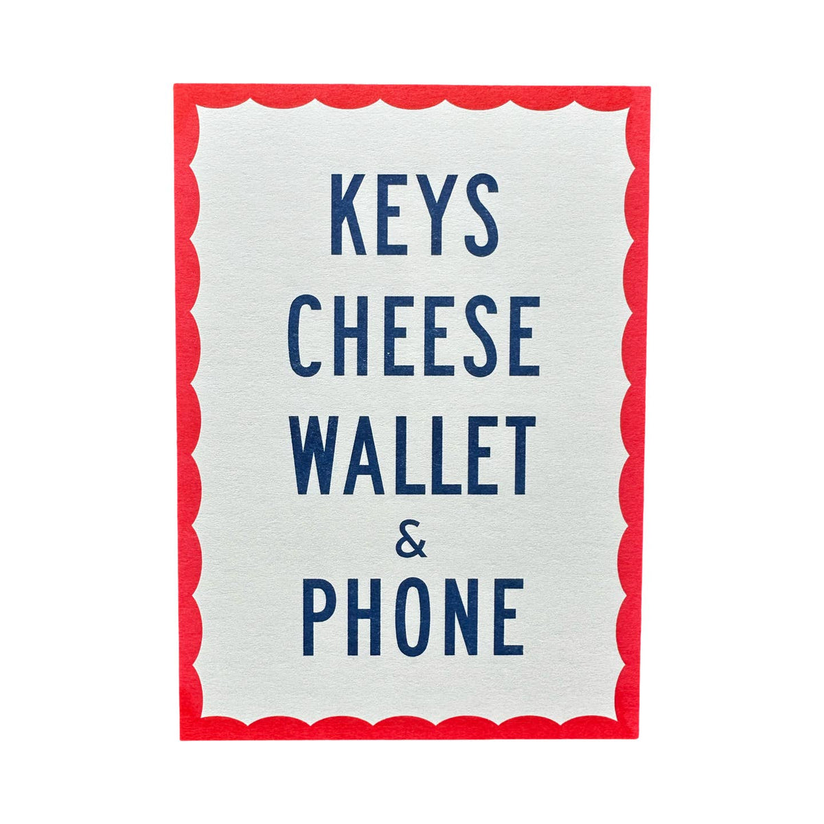 Keys, Cheese, Wallet & Phone Rizzo Print