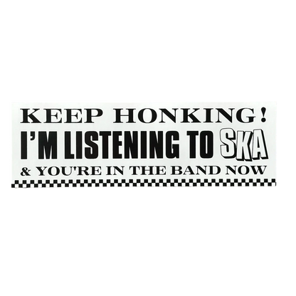 Keep Honking I'm Listening To Ska Bumper Sticker