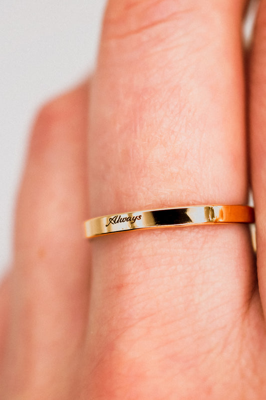 'Always' Engraved Mirror Band, 14K Gold Fill, Rose Gold Fill or Sterling Silver