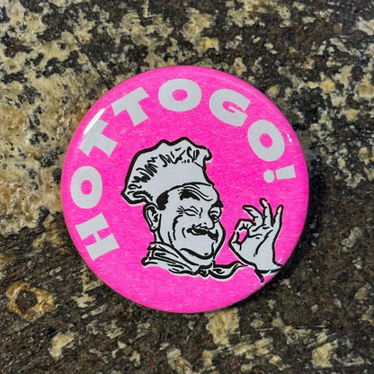 Hot To Go! Pin Button