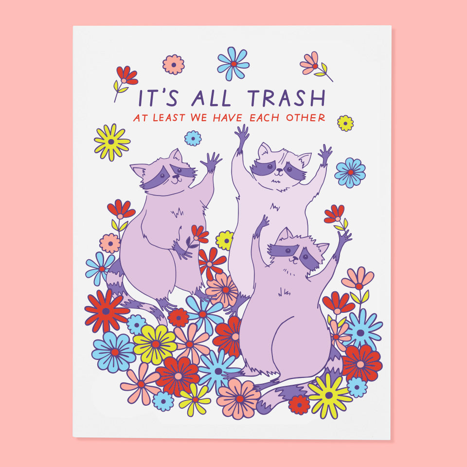 It's All Trash Raccoon Greeting Card