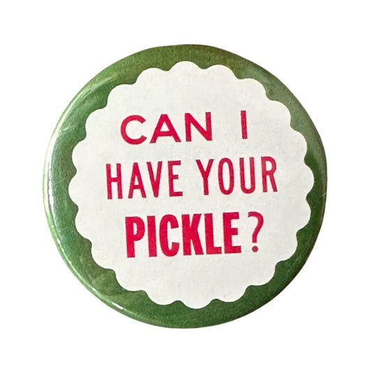 Can I Have Your Pickle? Pin Button